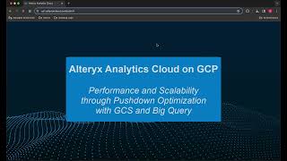 Alteryx Analytics Cloud on GCP with GCS & BigQuery optimization