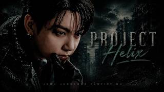 project helix [j.jk apocalypse ff] chapter 12 pt. 2