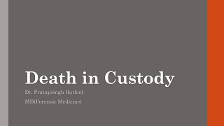 Custodial Deaths