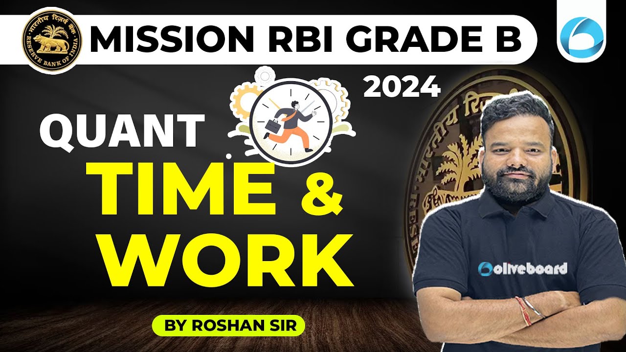 Time and Work For RBI Grade B 2024 RBI GRADE B 2024 Quant Time