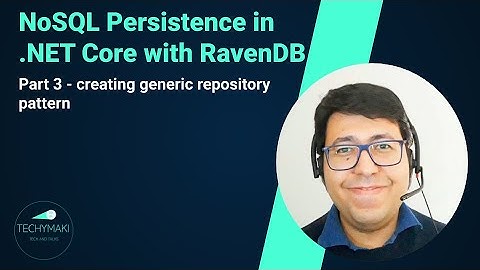 NoSQL Persistence in .NET Core with RavenDB  (Part 3)
