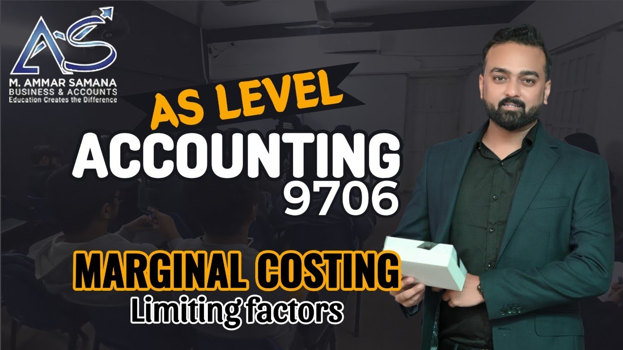 Accounting AS LEVEL Class 79 – Marginal Costing decision with limiting factor introduction