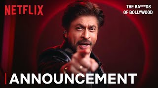 The Ba***ds of Bollywood | Title Reveal | Shahrukh Khan | Netflix India!#NextOnNetflix