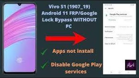 Vivo S1 (1907) Android 11 FRP/Google Account Bypass WITHOUT PC - Fixed Google Play Services - 2021