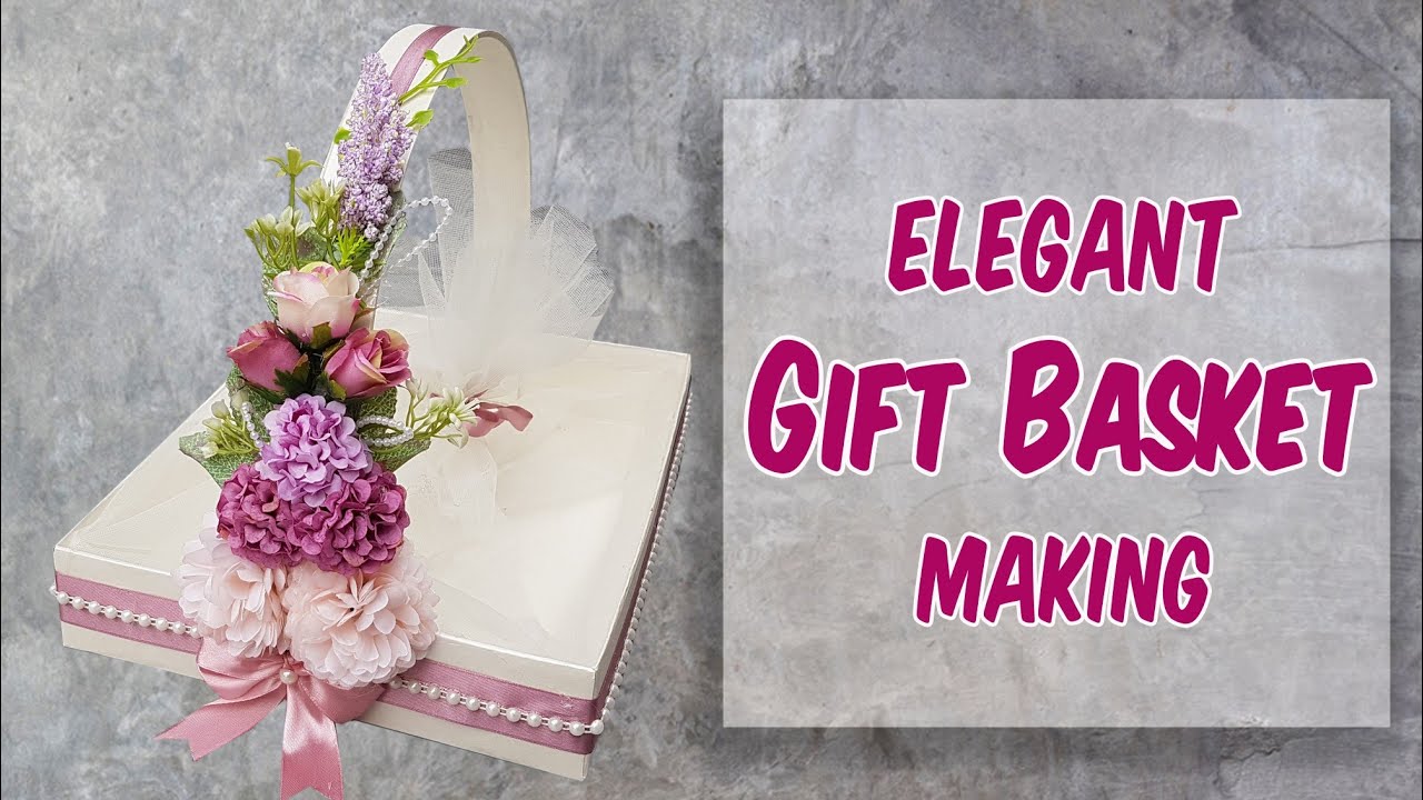 How to make elegant gift basket at home DIY gift basket ideas 2022