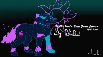 [MAP Part 4] Harder Better Faster Stronger (CLOSED)