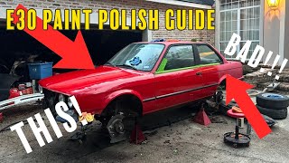 How to Polish your E30 BMW (Single Stage Paint Polishing Guide)