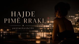Hajde Pimë Rraki 🥃 | Albanian Deep House (Night Vibes, Amalfi Visuals) 🇮🇹🎶