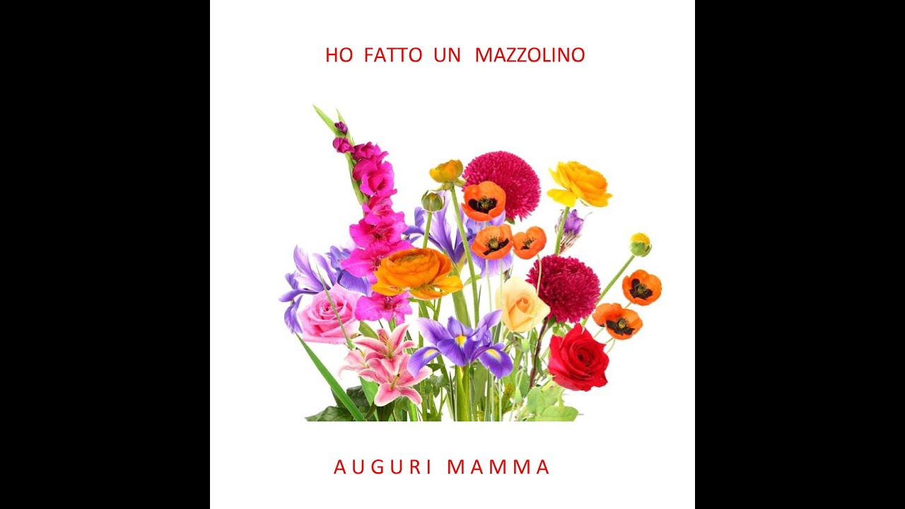 Canzone Per La Mamma Ho Fatto Un Mazzolino