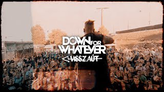 DOWN FOR WHATEVER - Visszaút (Hivatalos Videó)
