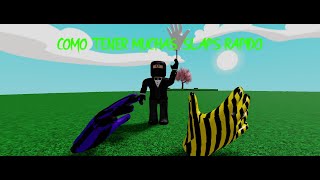 Como Tener Muchas Slaps Rapido Y Facil