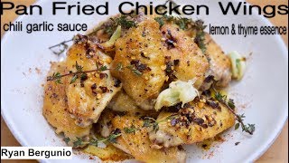 PAN FRIED CHICKEN WINGS WITH CHILI GARLIC SAUCE