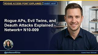 Rogue APs, Evil Twins, and Deauth Attacks Explained - Network+ N10-009