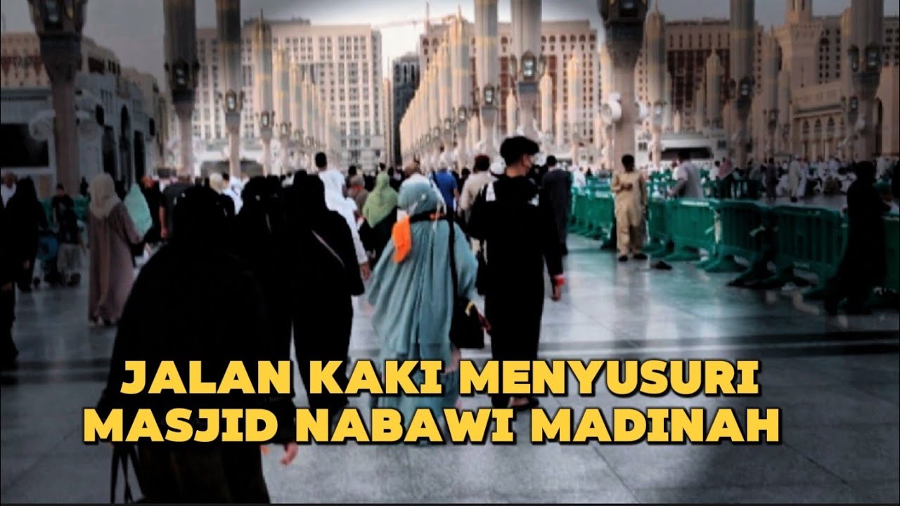 Walking Tour Keliling Masjid Nabawi Madinah 