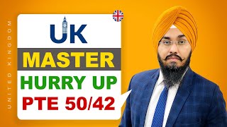 UK MASTER HURRY UP PTE 50/42 | STUDY VISA UPDATES 2024 | USA CANADA UK
