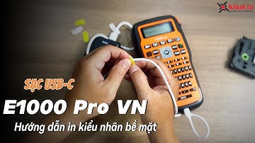 E1000 PRO (VN) NEW 2025 | Hướng dẫn in nhãn bề mặt nhãn dán sản phẩm