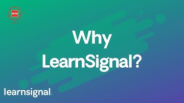 Why LearnSignal?