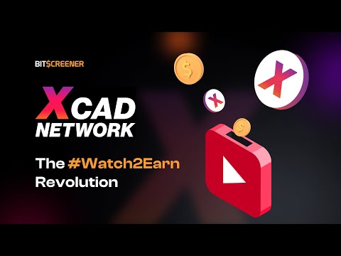 XCAD Network ile Youtube Fenomenlerini İzle Kazan I Watch2Earn XCAD