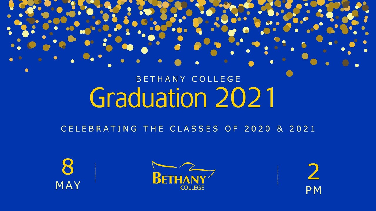 Bethany College Graduation Ceremony 2021 - YouTube