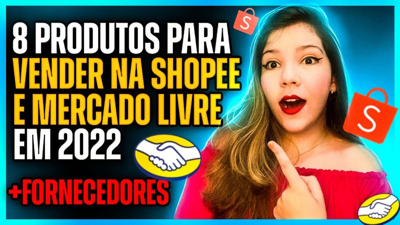 8 Produtos Para Vender na SHOPEE e MERCADO LIVRE em 2022 ...