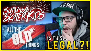 Wait... WHAT?! | Sunrise Skater Kids - All The Old Things [POP PUNK MEDLEY] Reaction!