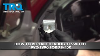 How to Replace Headlight Switch 1992-1996 Ford F-150