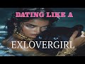 Dating like an exlovergirl