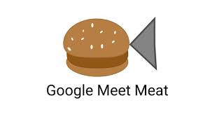 Google Meet Meat