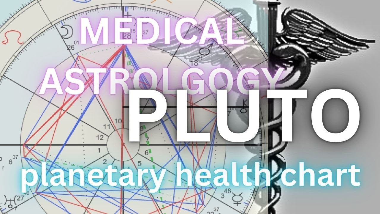 MEDICAL ASTROLOGY ~ Planetary Health Chart [PLUTO]