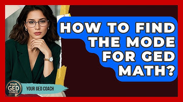 How To Find The Mode For GED Math? - Your GED Coach