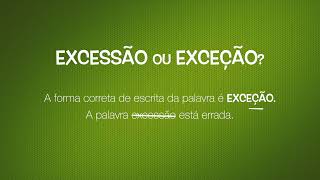 Exceção” ou “Excessão”?