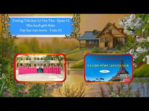 Video Trường Tiểu học Lê Văn Thọ Địa lí Lớp 5 Tuần 22 Cô... - YouTube