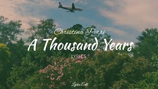 Christina Perri - A thousand years (lyrics)
