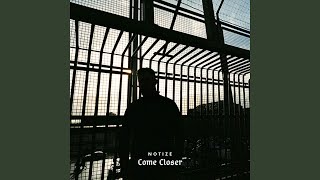 Come Closer