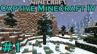 Minecraft Captive Minecraft IV Map Lets Play: Ep. 1- Snow and Death