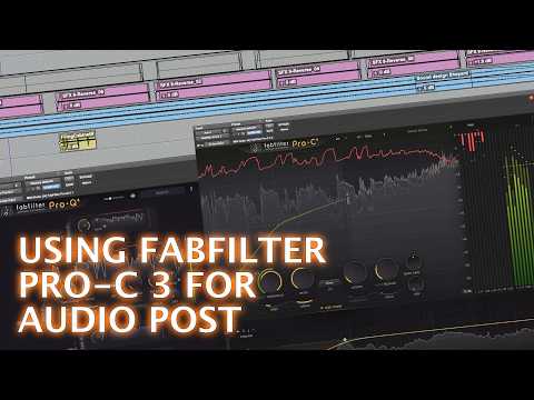 Using FabFilter Pro-C 3 For Audio Post Production