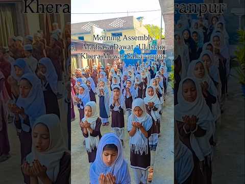 Morning Assembly Madrasa Dawat -Ul-Islam Khera Mewat Saharanpur Uttar Pradesh...#islamicstatus
