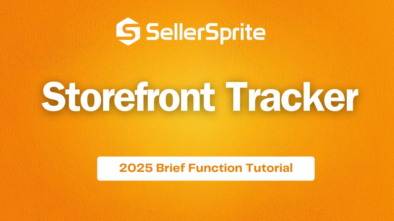 Storefront Tracker | New User’s Function Tutorial to SellerSprite【2025】