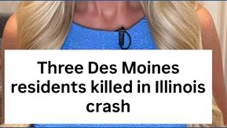 Des Moines residents killed in Illinois crash