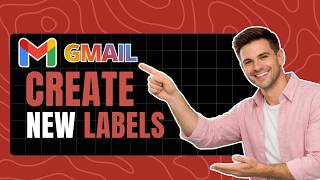 How to Create a Label in Gmail - Organize Emails Better