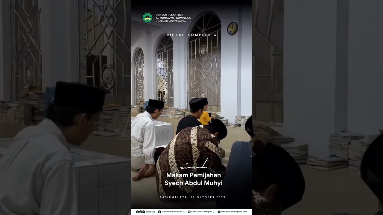 Ziaroh Makam Pamijahan Syech Abdul Muhyi - RIHLAH KOMPLEK Q 2023