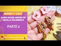 COMO HACER ARETES DE ARCILLA POLIMERICA ⚱️ (SIN MARCA) 🌸 ~ Bisuteria 21 Clase 4 Parte2