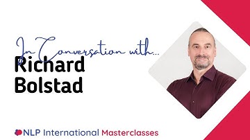 In Conversation with...Richard Bolstad - 2025 Virtual NLP Masterclass