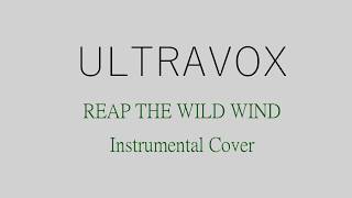 Ultravox - Reap The Wild Wind - Instrumental Cover