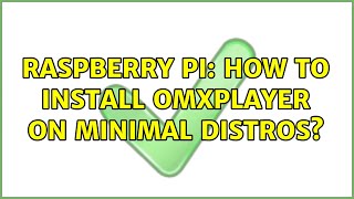 Raspberry Pi: How to install omxplayer on minimal distros