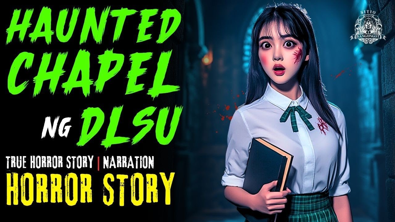 HORROR STORY | HAUNTED CHAPEL NG DLSU MANILA | Tagalog Horror Stories