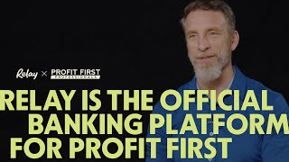Why Relay is the best banking platform for Profit First — ft. Mike Michalowicz