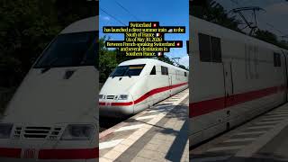 Switzerland 🇨🇭 launched a summer train 🚄 to France 🇫🇷 As of May 30, 2026 #france🇫🇷 #switzerland🇨🇭
