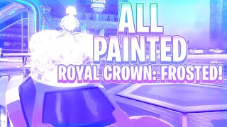All Painted Royal Crown: Frosted! (Rocket League Season 9 Update)