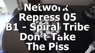 Network Repress 05 - B1 - Spiral Tribe - Don't Take The Piss